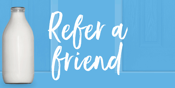 Refer a Friend to Milk & More